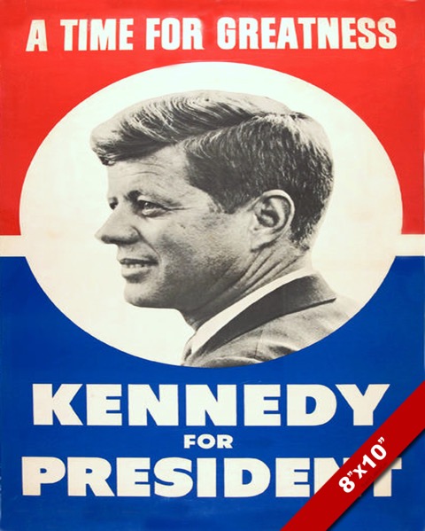 JFK JOHN F KENNEDY PRESIDENTIAL ELECTION CAMPAIGN POSTER REPRINT ON ...